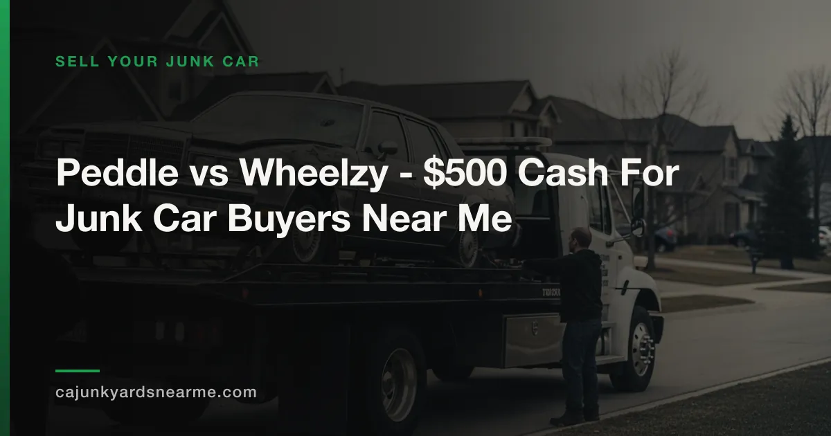 Peddle vs Wheelzy - $500 Cash For Junk Car Buyers Near Me
