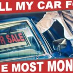 Where Can I  Sell My Car for the Most Money?