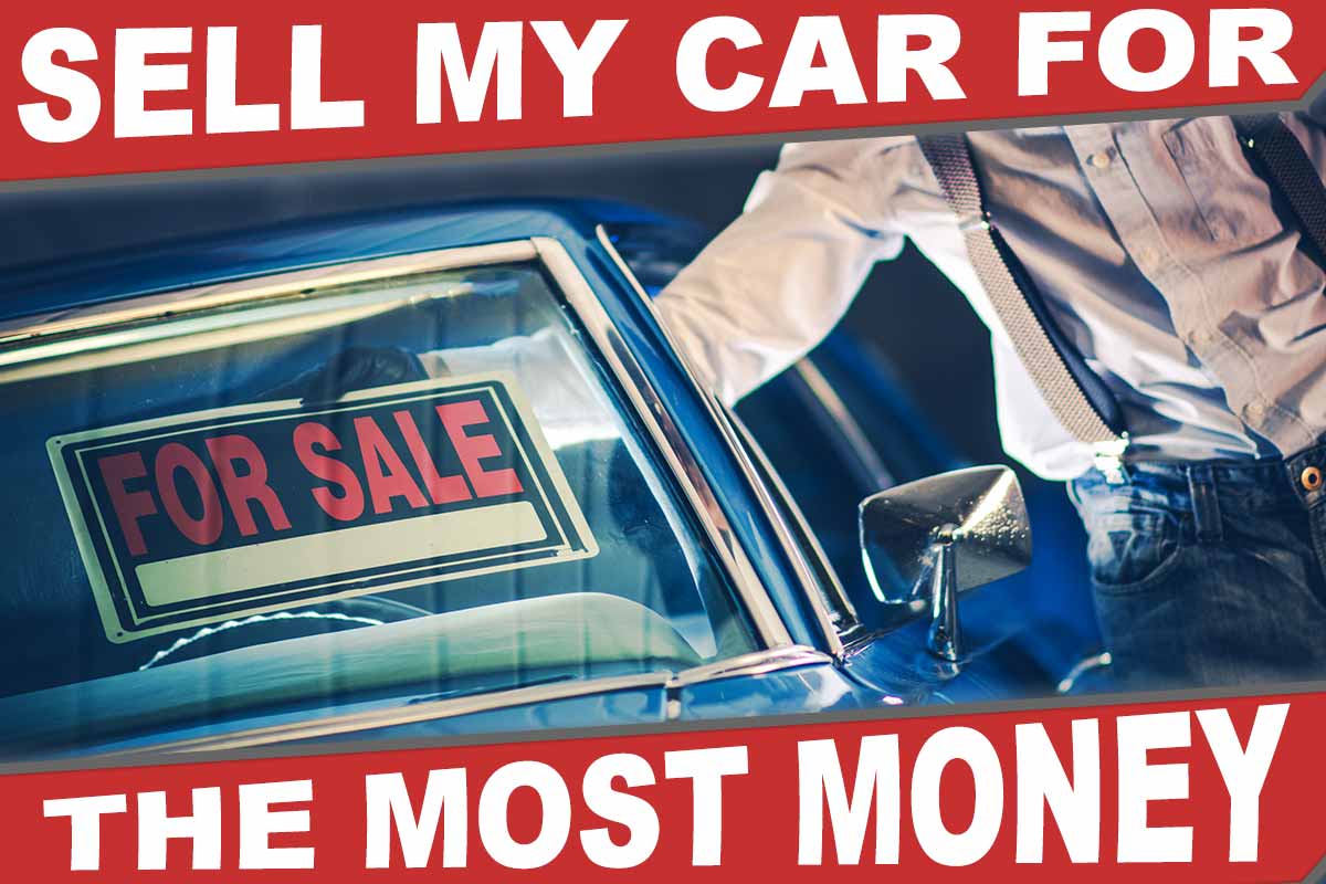 Where Can I  Sell My Car for the Most Money?