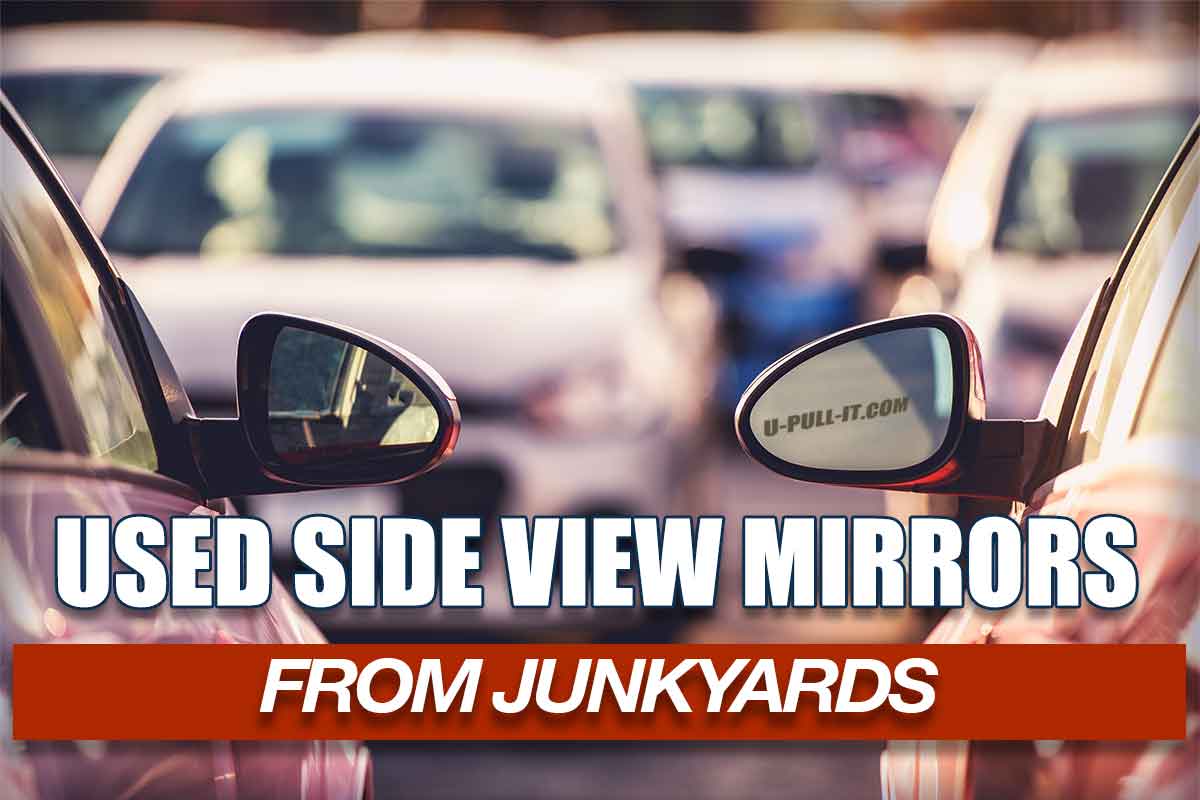 Buying Used Car Side View Mirrors at Auto Salvage Yards