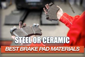What is best, Steel or Carbon Ceramic Break Pads?
