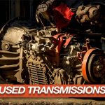 Buying Used Transmissions from Junkyards or Salvage Yards: Is it a Good Idea?