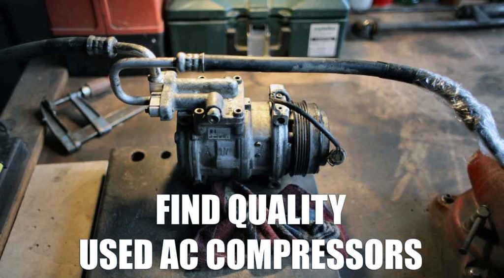 FIND QUALITY USED AC COMPRESSORS